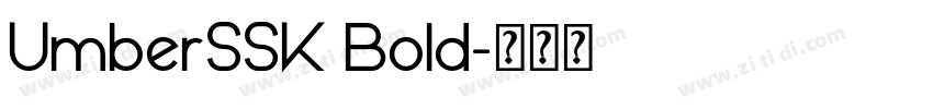 UmberSSK Bold字体转换
